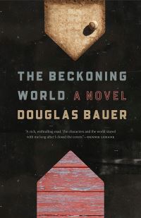 Book Cover for The Beckoning World by Douglas Bauer