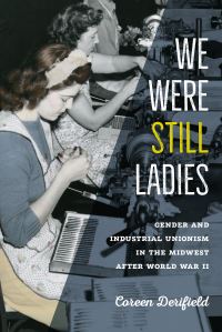Book Cover for We Were Still Ladies by Coreen Derifield