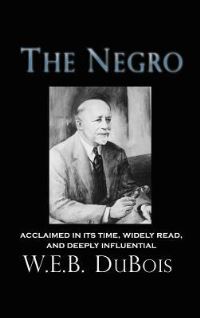 Book Cover for The Negro by W E B DuBois