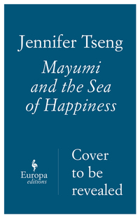 Book Cover for Mayumi and the Sea of Happiness by Jennifer Tseng