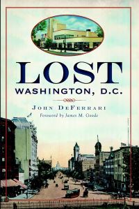 Book Cover for Lost Washington, D.C by John DeFerrari