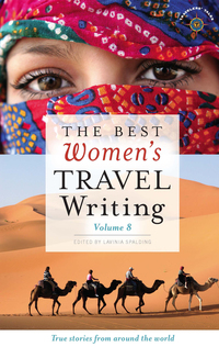 Book Cover for The Best Women's Travel Writing Volume 8 by Lavinia Spalding