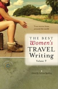 Book Cover for The Best Women's Travel Writing, Volume 9 by Lavinia Spalding