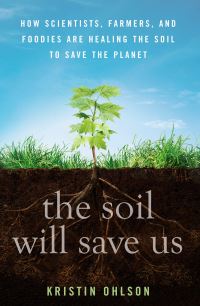 Book Cover for The Soil Will Save Us by Kristin Ohlson