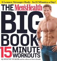 Book Cover for The Men'sHealth Big Book of 15 Minute Workouts by Selene Yeager