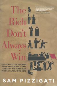 Book Cover for The Rich Don't Always Win by Sam Pizzigati