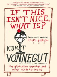 Book Cover for If This Isn't Nice, What Is? by Kurt Vonnegut, Dan Wakefield