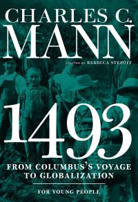 Book Cover for 1493 for Young People by Charles C Mann, Rebecca Stefoff
