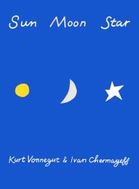 Book Cover for Sun Moon Star by Kurt Vonnegut