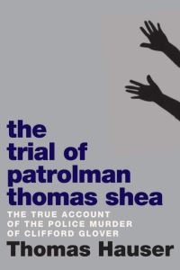 Book Cover for The Trial of Patrolman Thomas Shea by Thomas Hauser