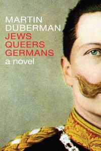 Book Cover for Jews, Queers, Germans by Martin B Duberman