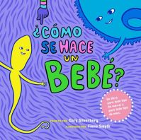 Book Cover for +Cómo Se Hace Un Bebé? by Cory Silverberg