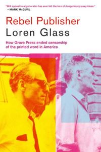 Book Cover for Rebel Publisher by Loren Glass