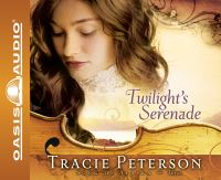 Book Cover for Twilight's Serenade (Library Edition) by Tracie Peterson