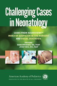 Book Cover for Challenging Cases in Neonatology by American Academy of Pediatrics