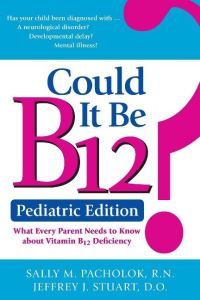 Book Cover for Could It Be B12? by Sally M Pacholok, Jeffrey J Stuart
