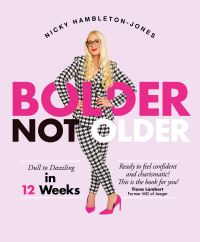 Book Cover for Bolder Not Older by Nicky Hambleton Jones