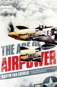 Book Cover for The Age of Airpower by Martin Van Creveld