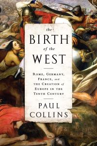 Book Cover for The Birth of the West by Paul Collins