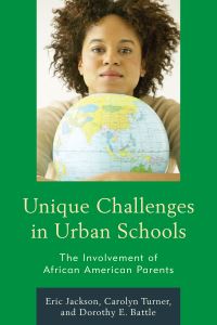Book Cover for Unique Challenges in Urban Schools by Eric Jackson, Carolyn Turner, Dorothy E Battle