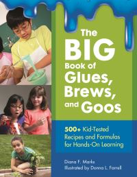 Book Cover for The Big Book of Glues, Brews, and Goos by Diana F Marks, Donna L Farrell