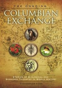 Book Cover for The Ongoing Columbian Exchange by Christopher Cumo