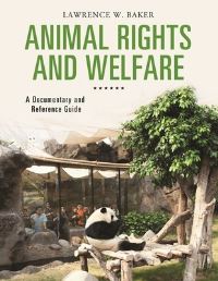 Book Cover for Animal Rights and Welfare by Lawrence W Baker