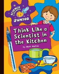 Book Cover for Think Like a Scientist in the Kitchen by Matt Mullins