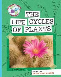 Book Cover for Science Lab. The Life Cycles of Plants by Rebecca E Hirsch