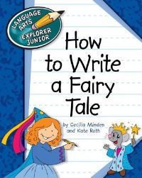 Book Cover for How to Write a Fairy Tale by Cecilia Minden, Kate Roth