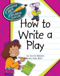 Book Cover for How to Write a Play by Cecilia Minden, Kate Roth