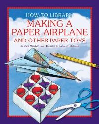 Book Cover for Making a Paper Airplane and Other Paper Toys by Dana Meachen Rau