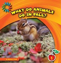 Book Cover for What Do Animals Do in Fall? by Rebecca Felix