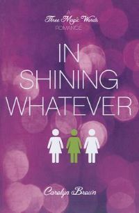 Book Cover for In Shining Whatever by Carolyn Brown