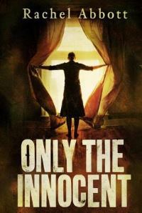 Book Cover for Only the Innocent by Rachel Abbott