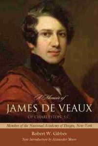 Book Cover for A Memoir of James De Veaux of Charleston, S.C by Robert W Gibbes, Alexander Moore