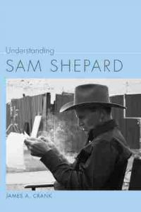 Book Cover for Understanding Sam Shepard by James A Crank