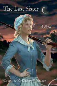 Book Cover for The Last Sister by Courtney McKinneyWhitaker