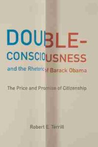 Book Cover for Double-Consciousness and the Rhetoric of Barack Obama by Robert Terrill