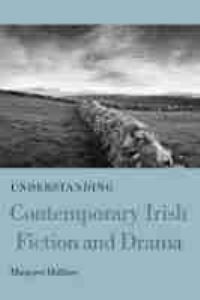 Book Cover for Understanding Contemporary Irish Fiction and Drama by Margaret Hallissy