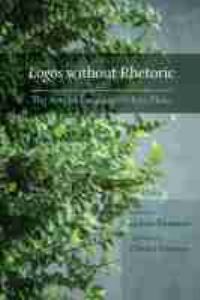 Book Cover for Logos Without Rhetoric by Robin Reames, Edward Schiappa