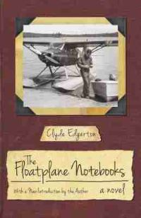Book Cover for The Floatplane Notebooks by Clyde Edgerton