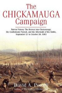 Book Cover for The Chickamauga Campaign by David A Powell
