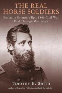 Book Cover for The Real Horse Soldiers by Timothy B Smith