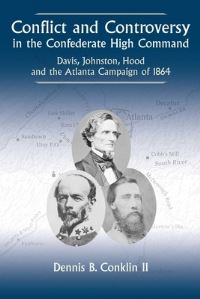 Book Cover for Conflict and Controversy in the Confederate High Command by Dennis B Conklin