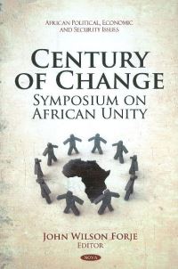 Book Cover for Century of Change by Symposium on African Unity, John W Forje