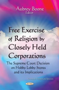 Book Cover for Free Exercise of Religion by Closely Held Corporations by Aubrey Boone