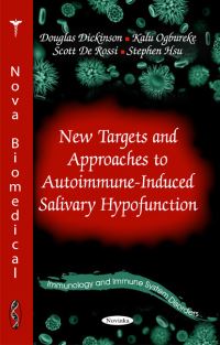 Book Cover for New Targets and Approaches to Autoimmune-Induced Salivary Hypofunction by Douglas Dickinson