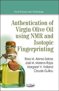Book Cover for Authentication of Virgin Olive Oil Using NMR and Isotopic Fingerprinting by M. Rosa Alonso-Salces
