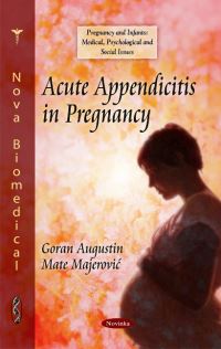 Book Cover for Acute Appendicitis in Pregnancy by Goran Augustin, Mate Majerovic